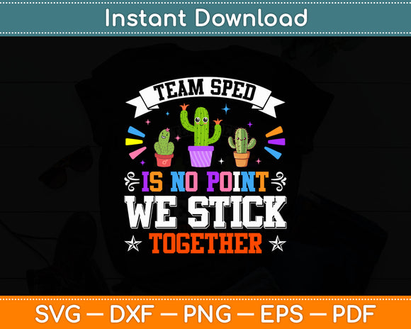 Team Sped Is On Point We Stick Together Svg Digital Cutting File