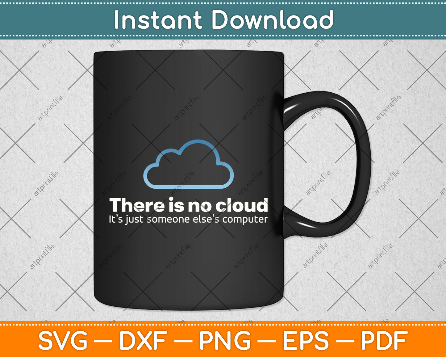 Tech Humor There is No Cloud Just Someone Else's Computer Svg Digital Cutting File