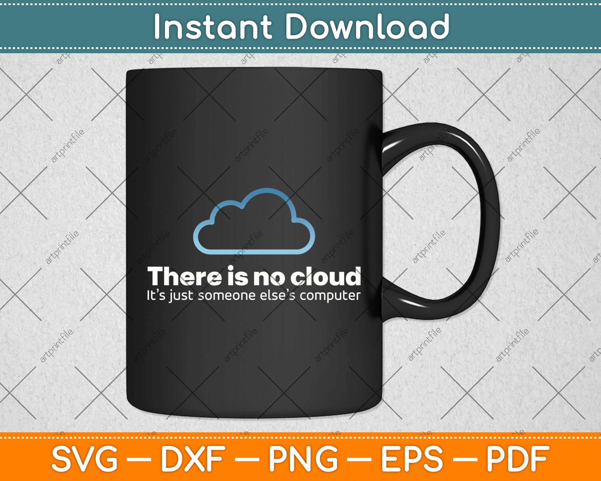 Tech Humor There is No Cloud Just Someone Else's Computer Svg Digital Cutting File