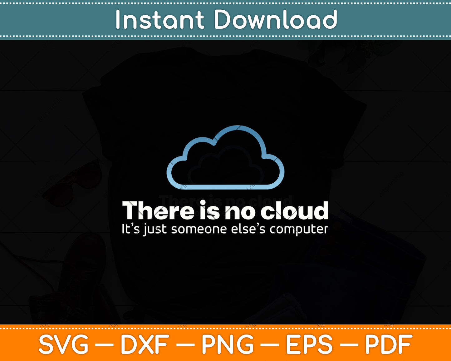 Tech Humor There is No Cloud Just Someone Else's Computer Svg Digital Cutting File