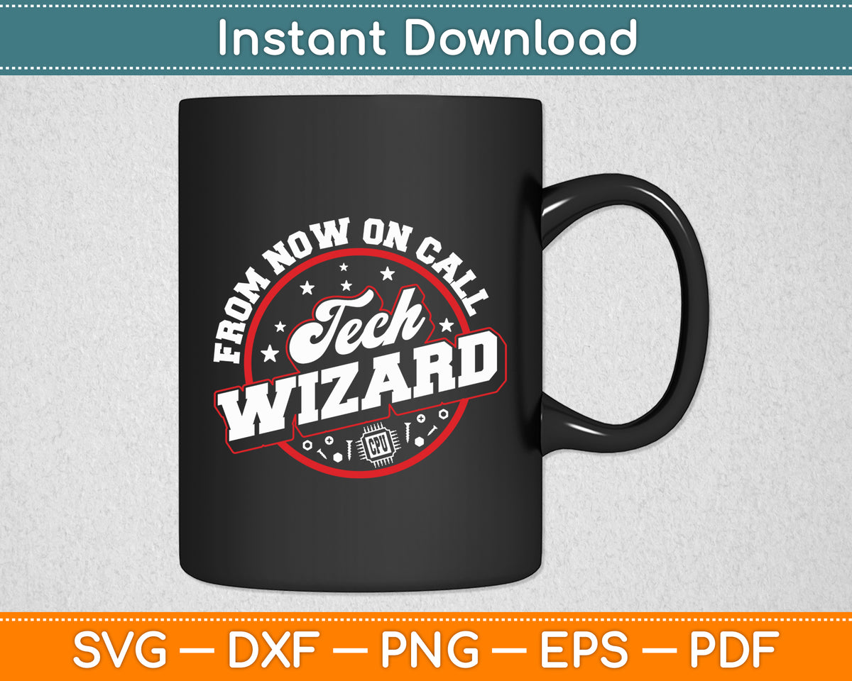 From Now On Call Me Tech Wizard Computer Repair & IT Support Svg File ...