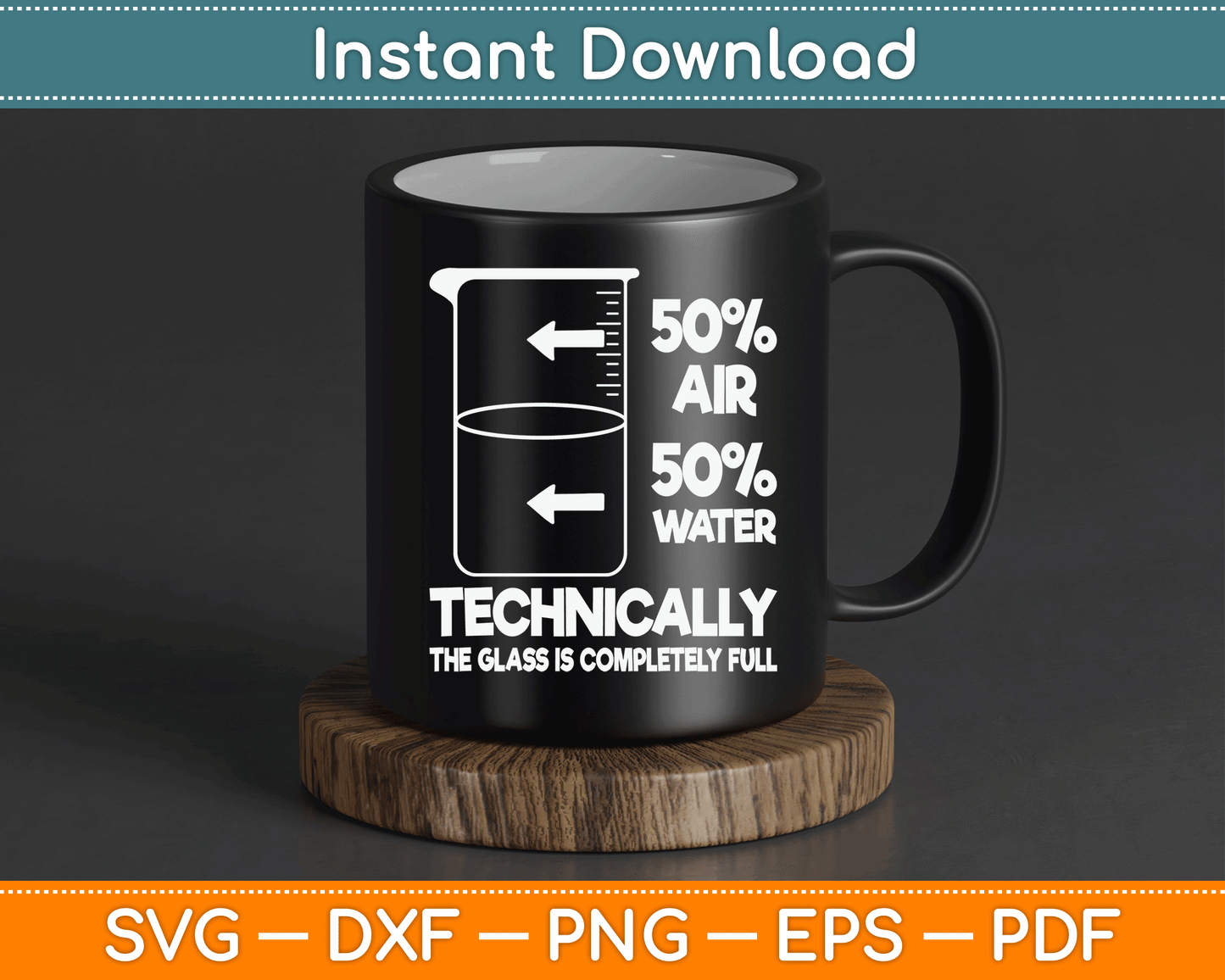 Technically The Glass Is Full Chemistry Humor Science Teacher SVG Digital Cutting File