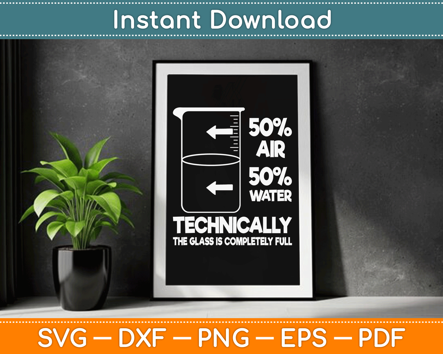 Technically The Glass Is Full Chemistry Humor Science Teacher SVG Digital Cutting File