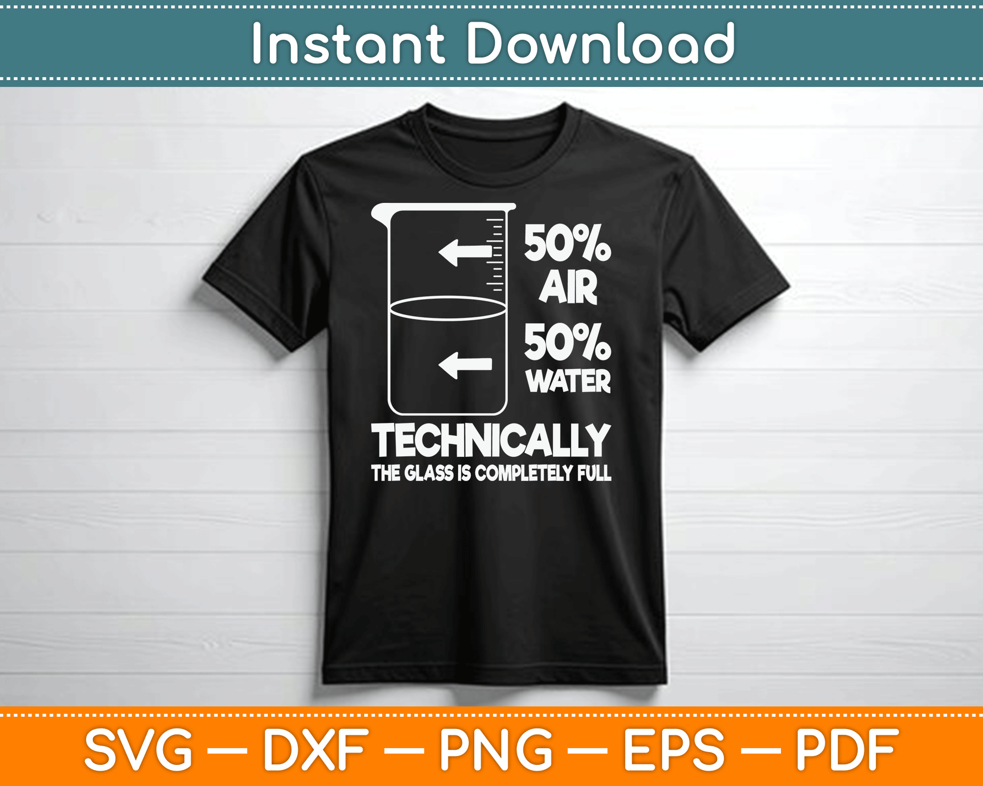 Technically The Glass Is Full Chemistry Humor Science Teacher SVG Digital Cutting File