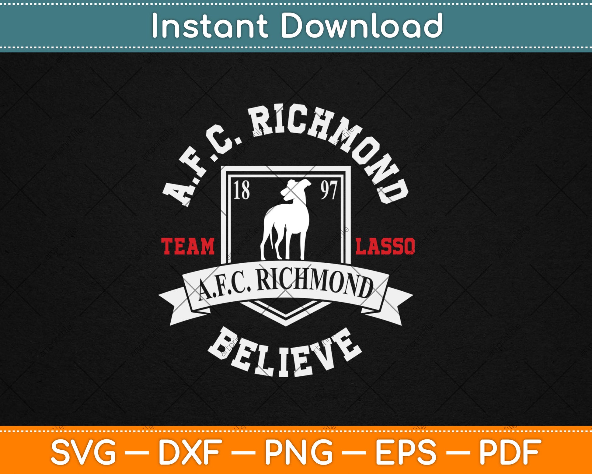 Ted Lasso AFC Richmond Believe Svg Digital Cutting File