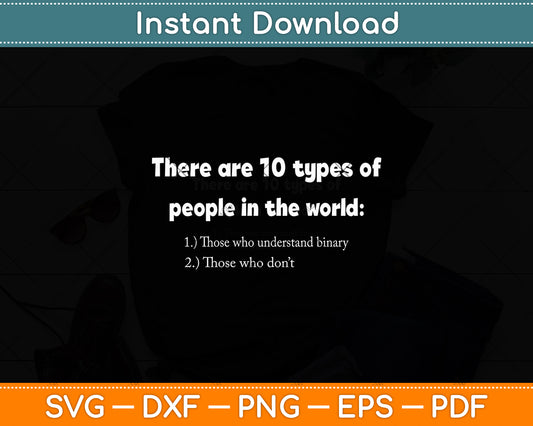Ten Types Of People Understand Binary Math Joke Funny Svg Digital Cutting File