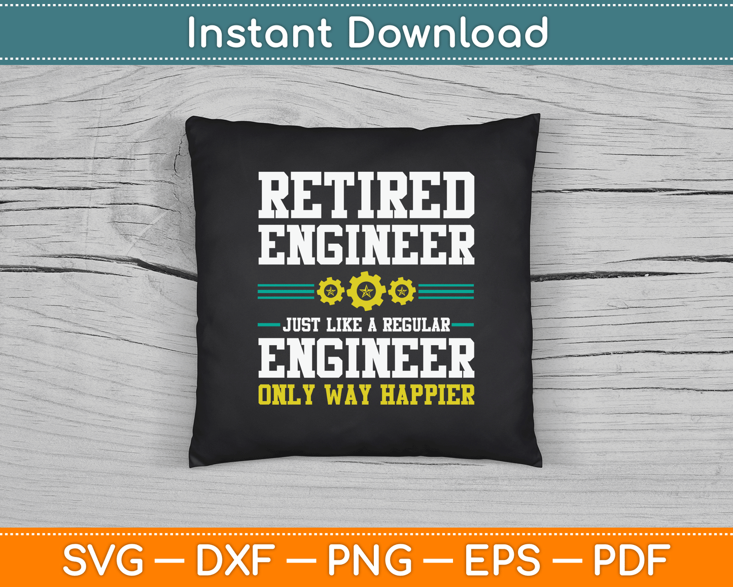 Retired Engineer Engineering Funny Saying Retirement SVG Digital Cutting File