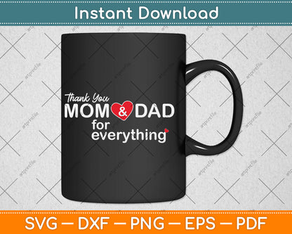 Thank You Mom And Dad For Everything Parents Day Svg Digital Cutting File