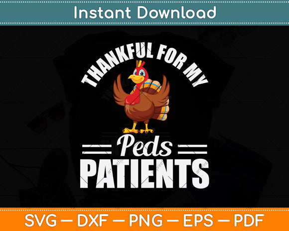 Thankful For My Peds Patients Svg Png Dxf Digital Cutting File