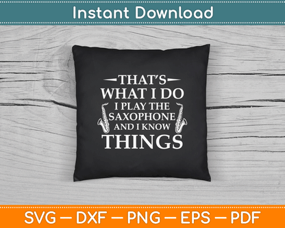 That’s What I Do I Play The Saxophone Saxophonist Jazz SVG Digital Cutting File