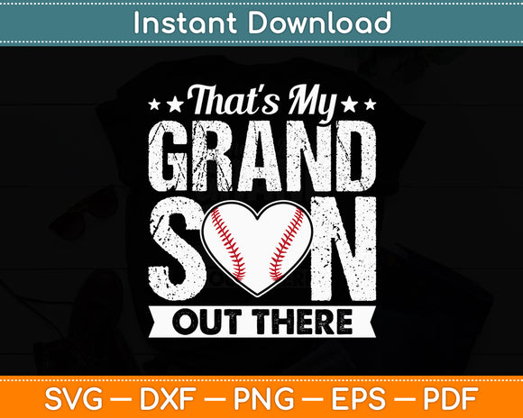 That's My Grandson Out There Baseball Grandma Grandpa Svg Digital Cutting File