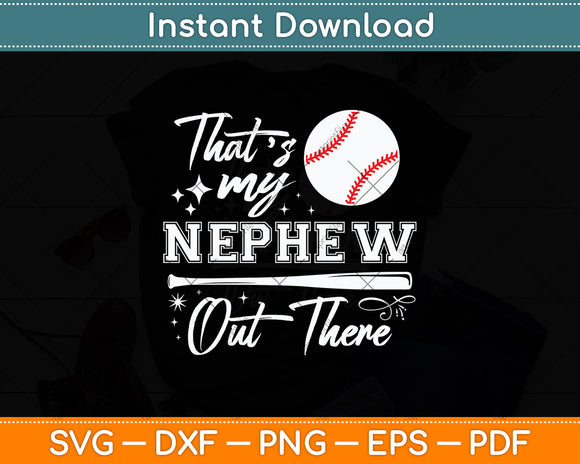 That's My Nephew Out There Baseball Aunt Auntie Mother's Day Svg Digital Cutting File