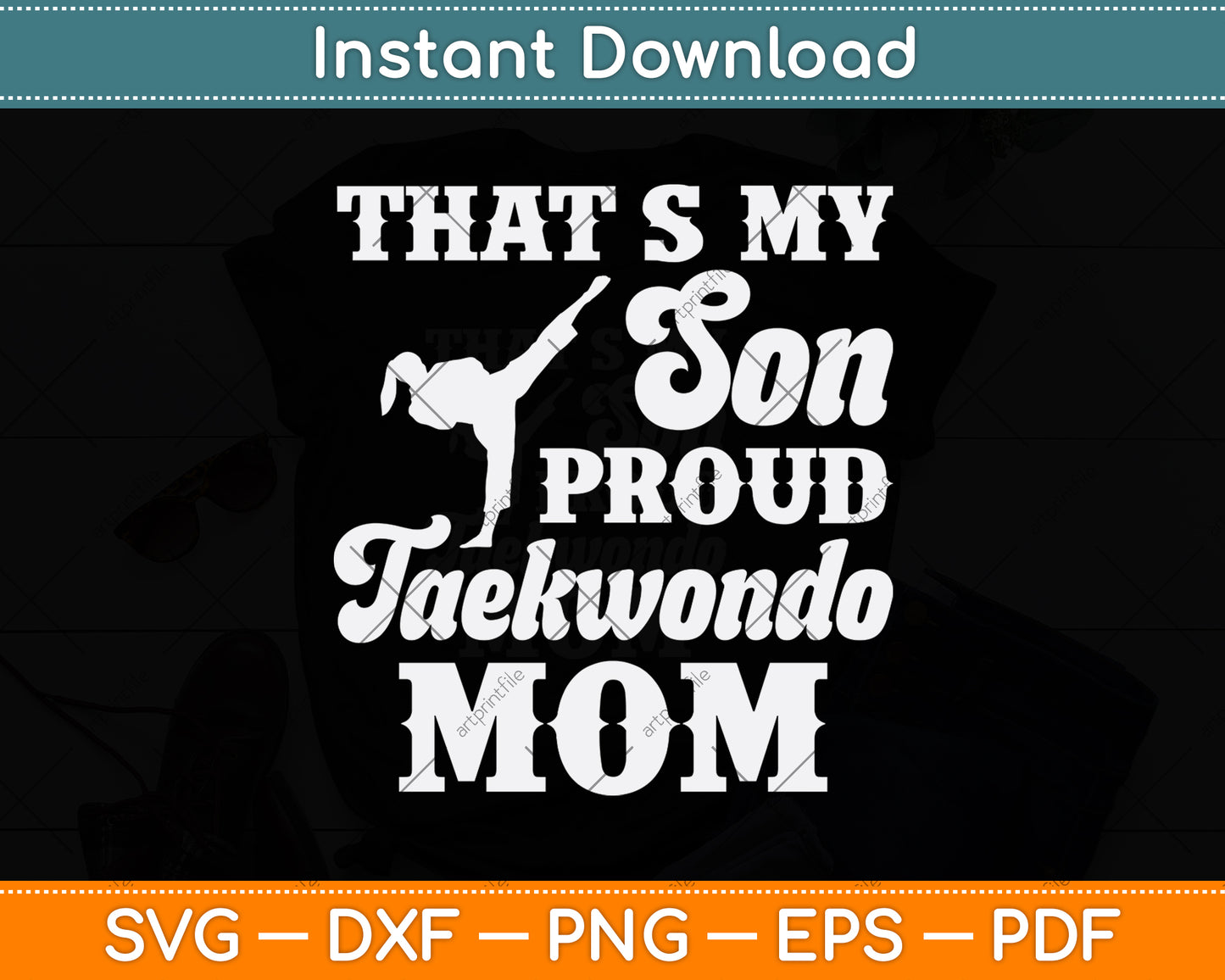 That's My Son Proud Taekwondo Mom Svg Png Dxf Digital Cutting File