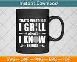 That’s What I Do I Grill Grilling BBQ Grill Lover Funny Svg Png Dxf Digital Cutting File