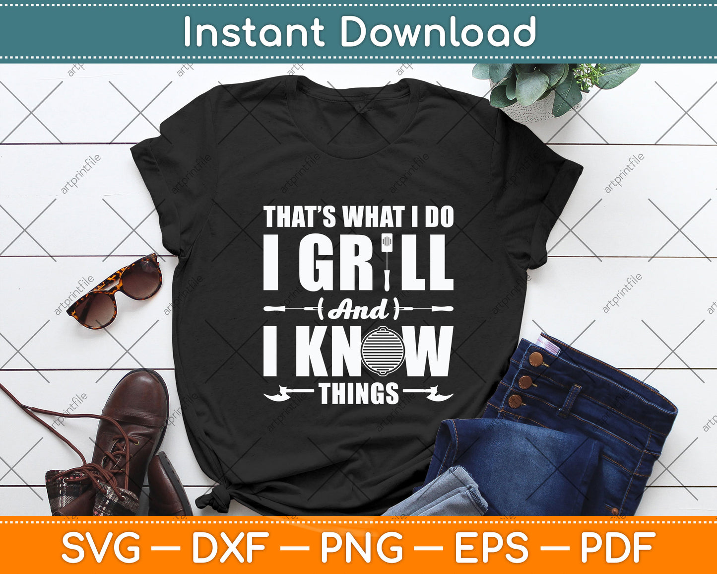 That’s What I Do I Grill Grilling BBQ Grill Lover Funny Svg Png Dxf Digital Cutting File