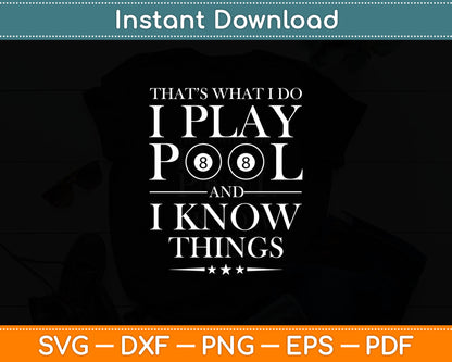 That’s What I Do I Play Pool And I Know Things Funny Billiard Players Svg Cutting File