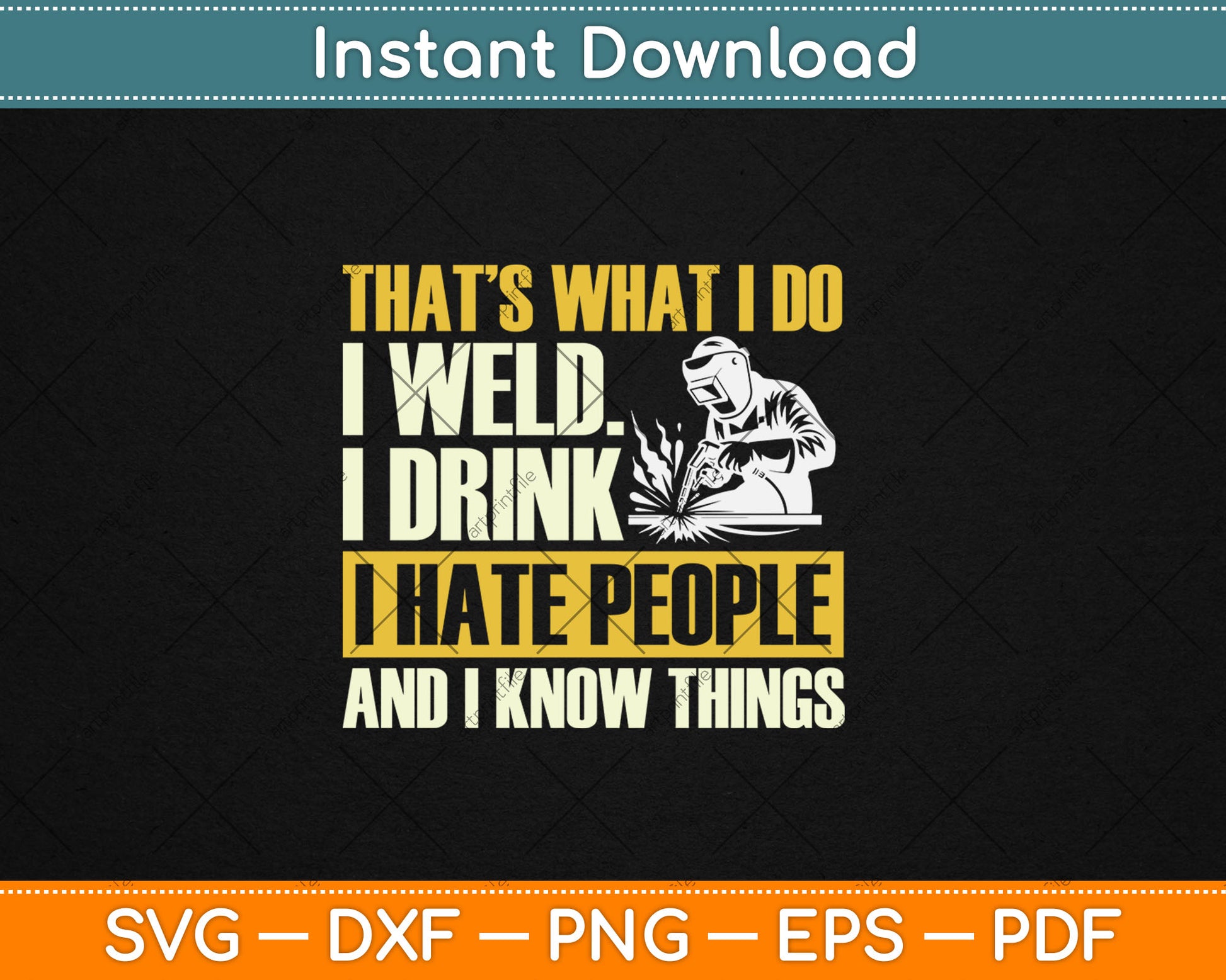 That's What I Do I Weld - Welder Construction Welding Lover Svg Digital Cutting File