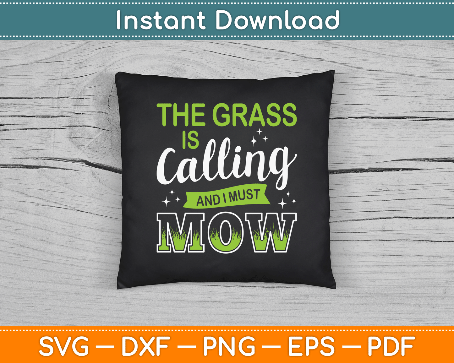 The Grass Is Calling And I Must Mow SVG Digital Cutting File