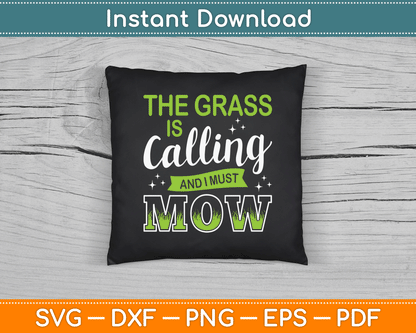 The Grass Is Calling And I Must Mow SVG Digital Cutting File