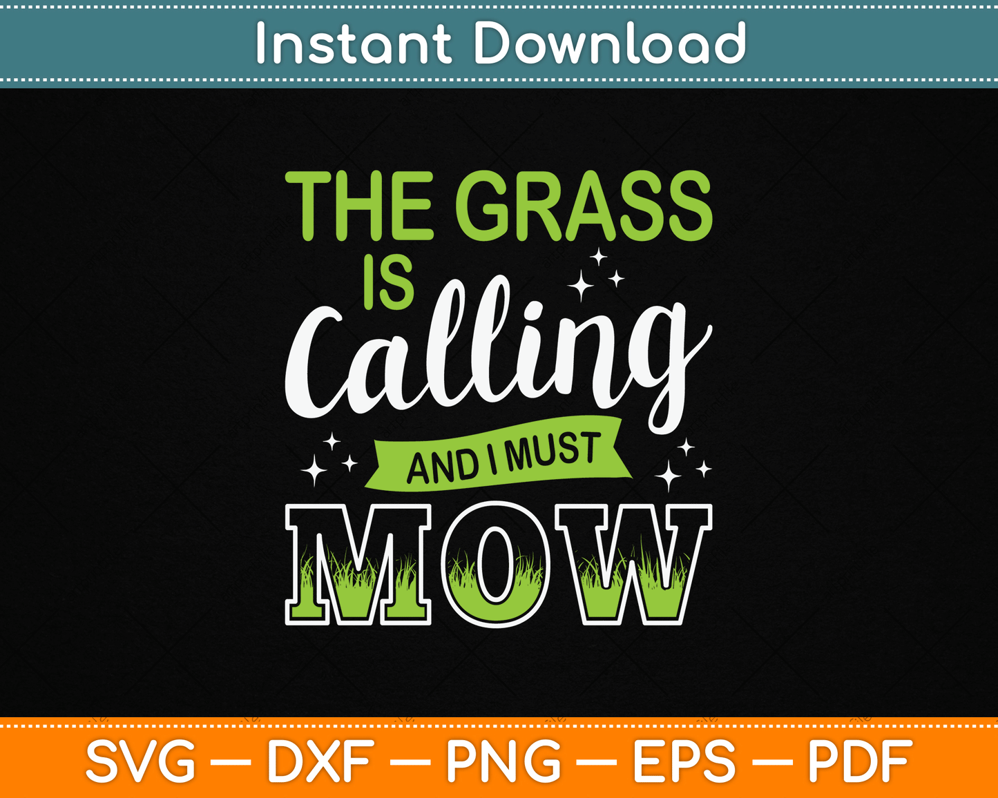 The Grass Is Calling And I Must Mow SVG Digital Cutting File