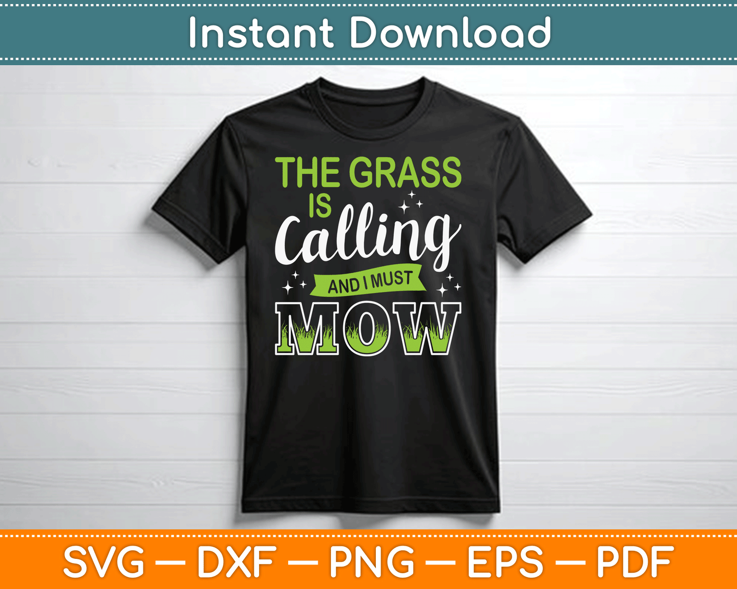 The Grass Is Calling And I Must Mow SVG Digital Cutting File