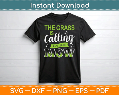 The Grass Is Calling And I Must Mow SVG Digital Cutting File