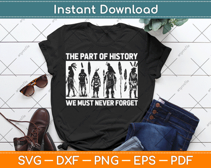 The Part Of History We Must Never Forget Indigenous Children SVG Digital Cutting File