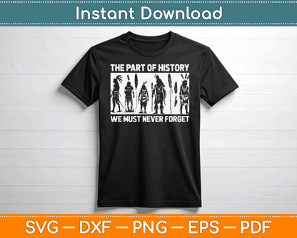 The Part Of History We Must Never Forget Indigenous Children SVG Digital Cutting File