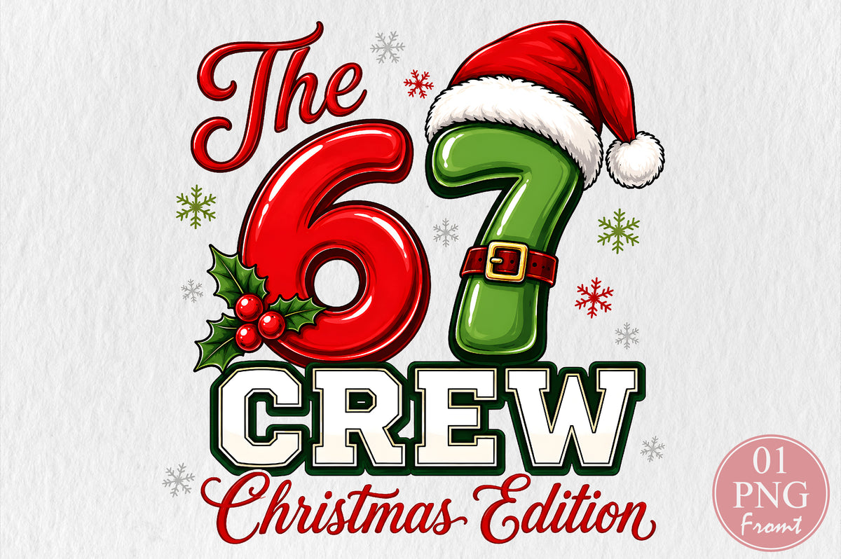 The 6-7 Crew Christmas PNG Funny Christmas Sublimation Design