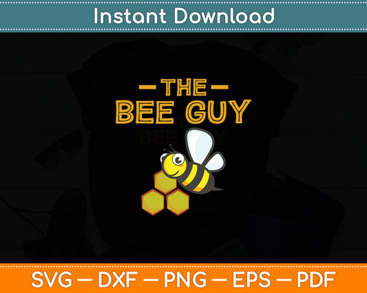 The Bee Guy - Bee Lover Beekeeping & Beekeeper Svg Digital Cutting File
