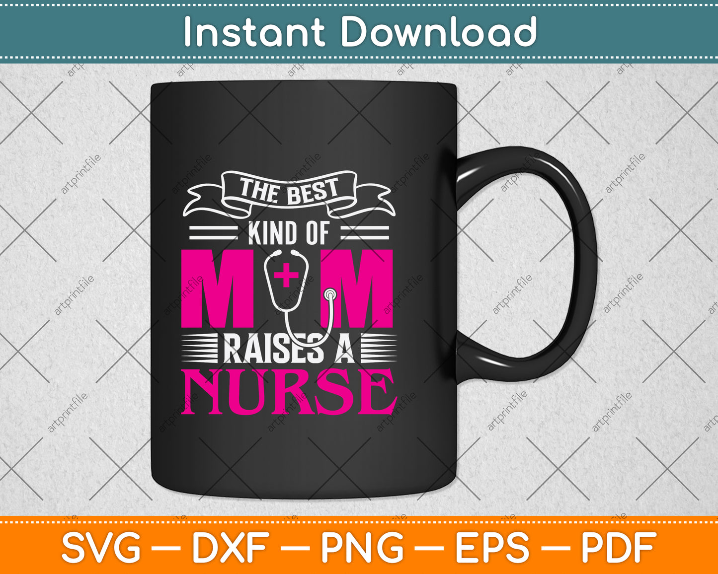 The Best Kind Of Mom Raises A Nurse Svg Png Dxf Digital Cutting File