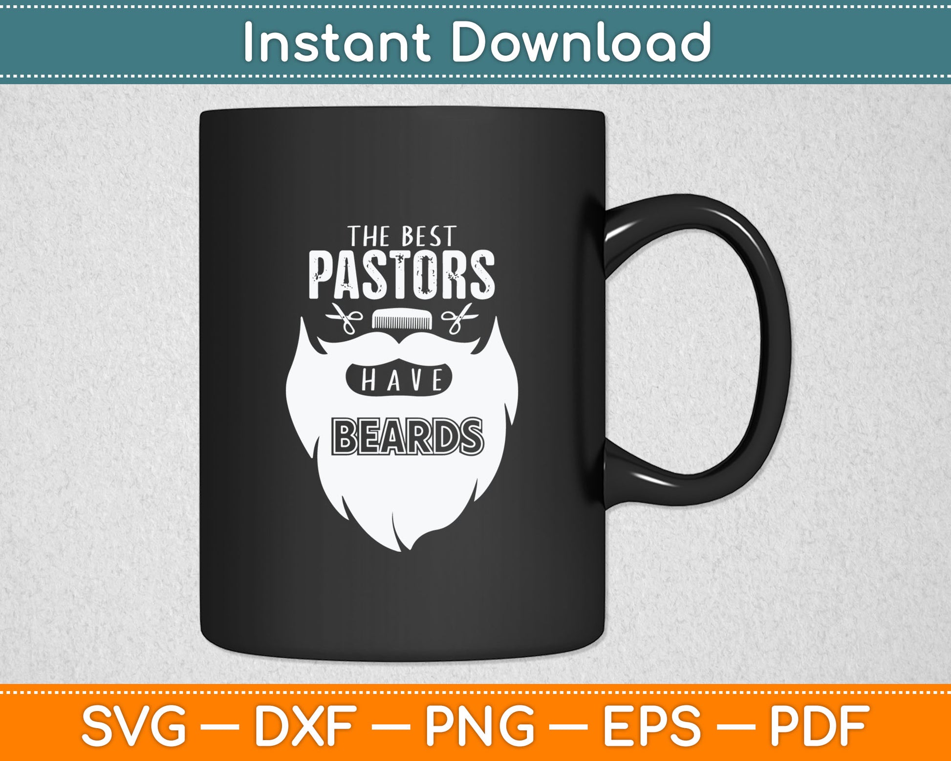 The Best Pastors Have Beards Funny Appreciation Svg Digital Cutting File