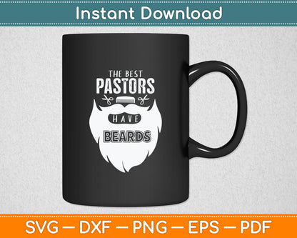 The Best Pastors Have Beards Funny Appreciation Svg Digital Cutting File