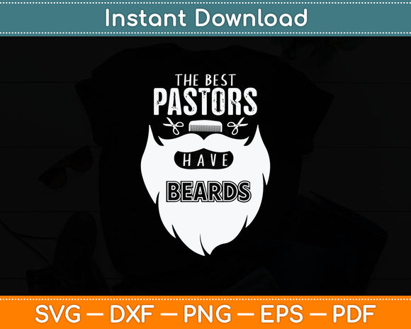 The Best Pastors Have Beards Funny Appreciation Svg Digital Cutting File