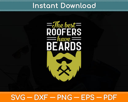 The Best Roofers Have Beards Funny Roofer Svg Digital Cutting File