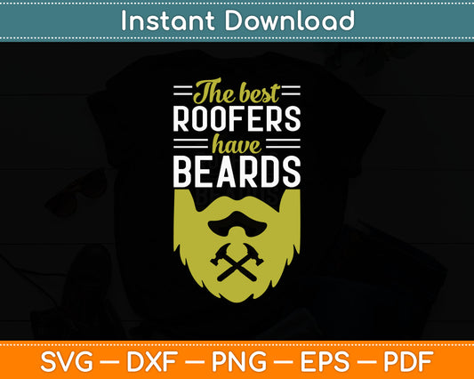 The Best Roofers Have Beards Funny Roofer Svg Digital Cutting File