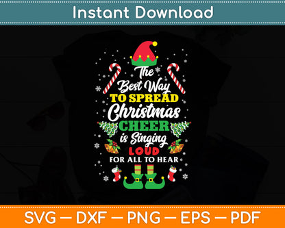 The Best Way Spread Christmas Cheer Is Singing Loud Svg Digital Cutting File