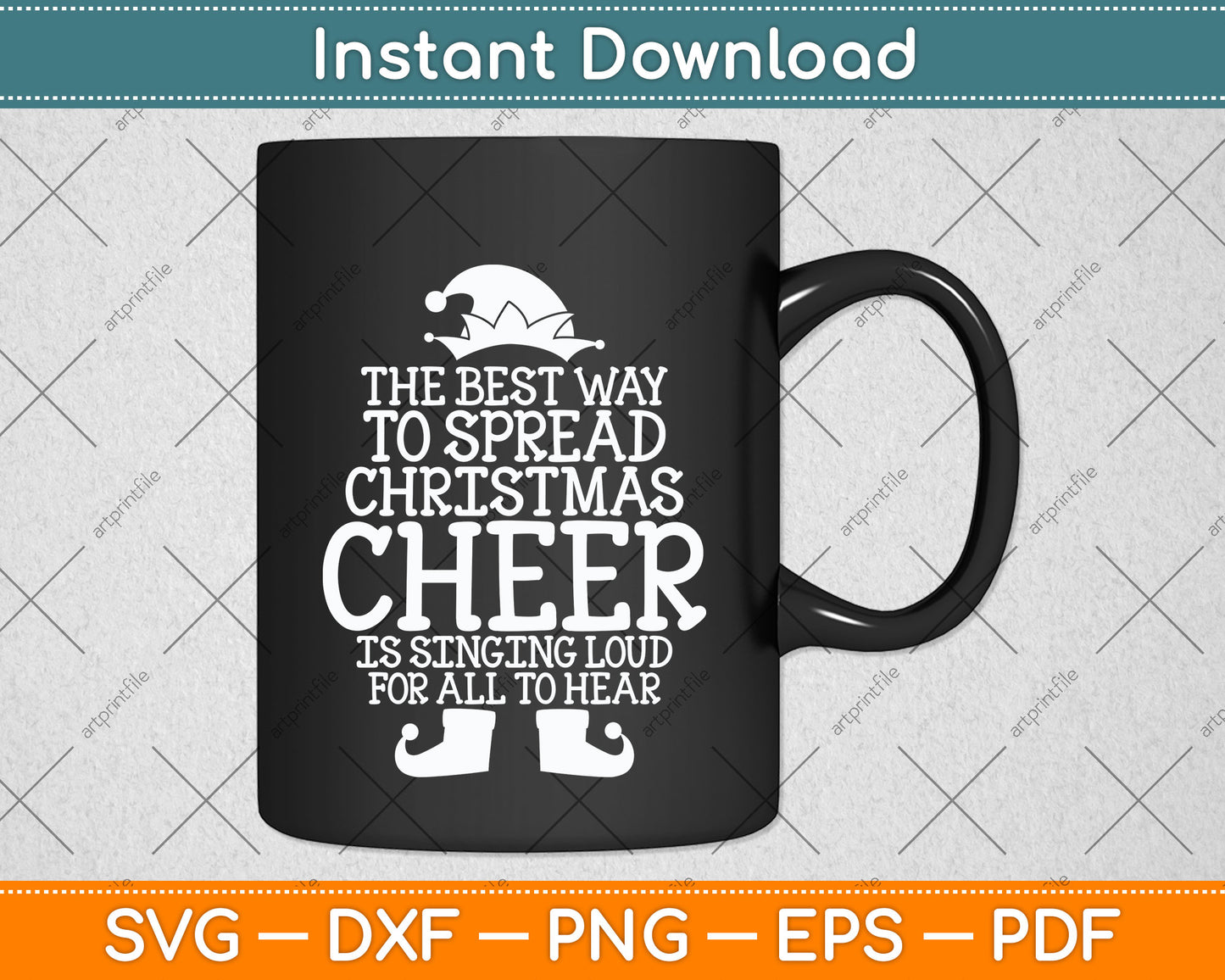 The Best Way To Spread Christmas Cheer Is Singing Svg Png Dxf Digital Cutting File