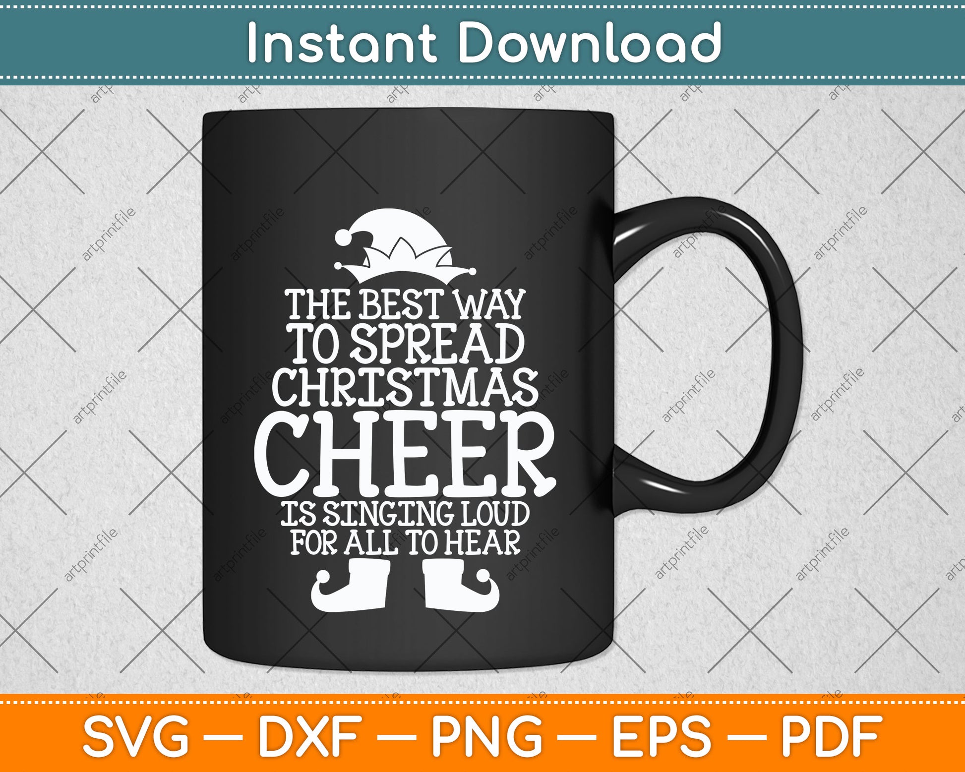 The Best Way To Spread Christmas Cheer Is Singing Svg Png Dxf Digital Cutting File