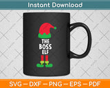 The Boss ELF Funny Christmas Svg Digital Cutting File