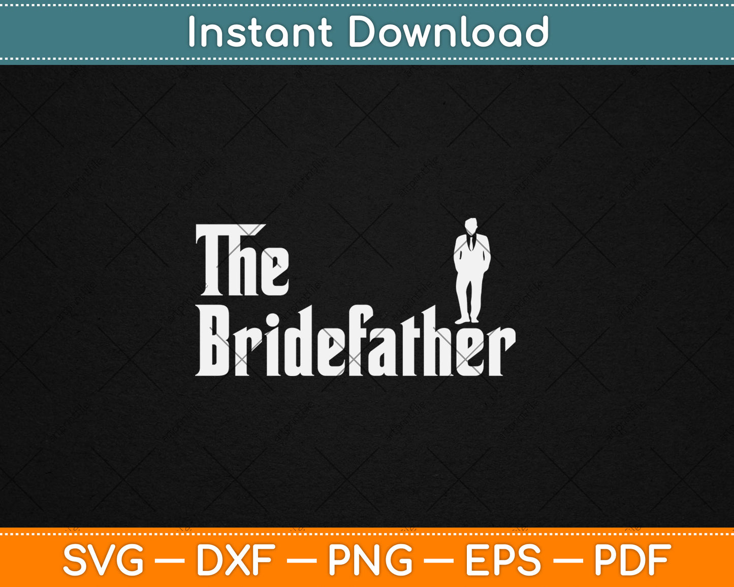 The Bridefather Father Of the Bride Dad's Day Svg Design Digital Cutting File