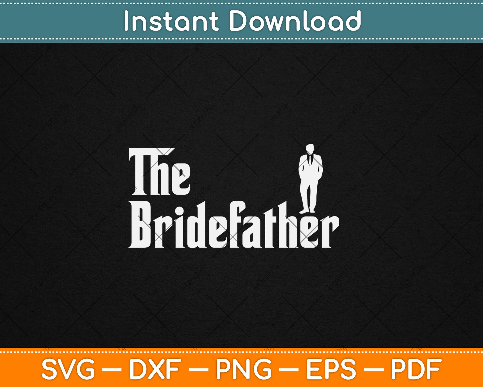 The Bridefather Father Of the Bride Dad's Day Svg Design Digital Cutting File