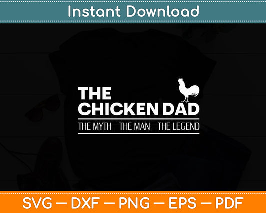 The Chicken Dad Pet Lover Father's Day Svg Digital Cutting File