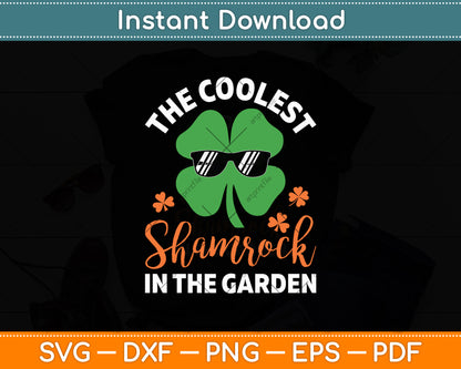 The Coolest Shamrock In The Garden Svg Digital Cutting File