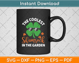 The Coolest Shamrock In The Garden Svg Digital Cutting File