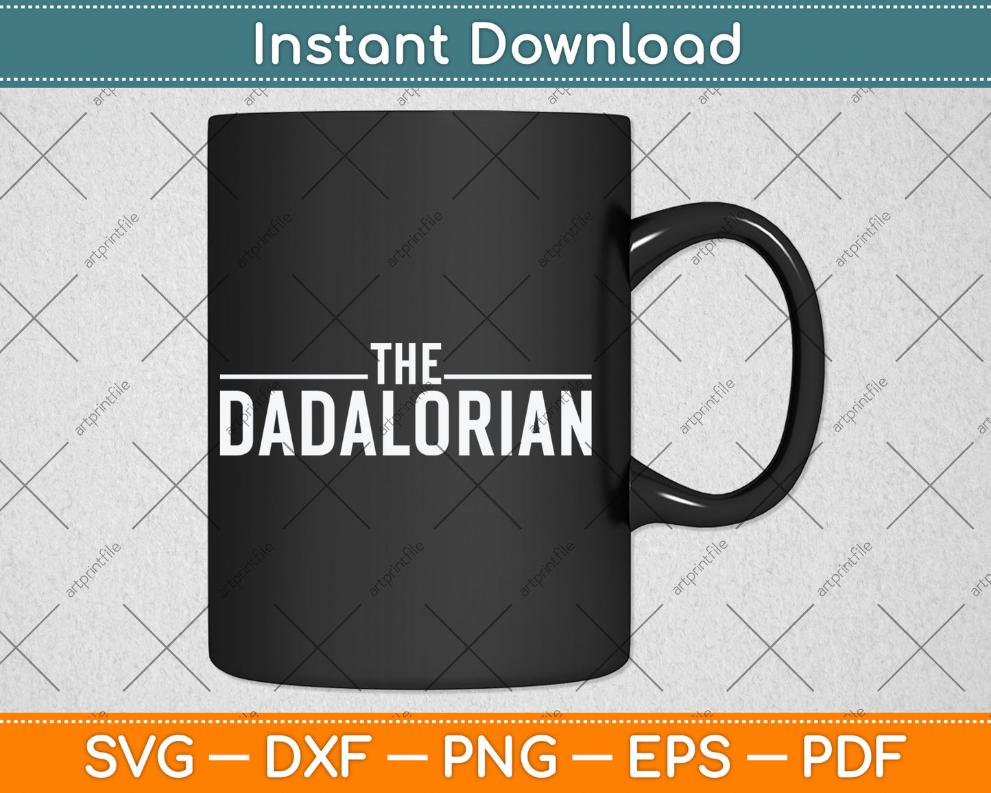 The Dadalorian Funny Fathers Day Svg Digital Cutting File