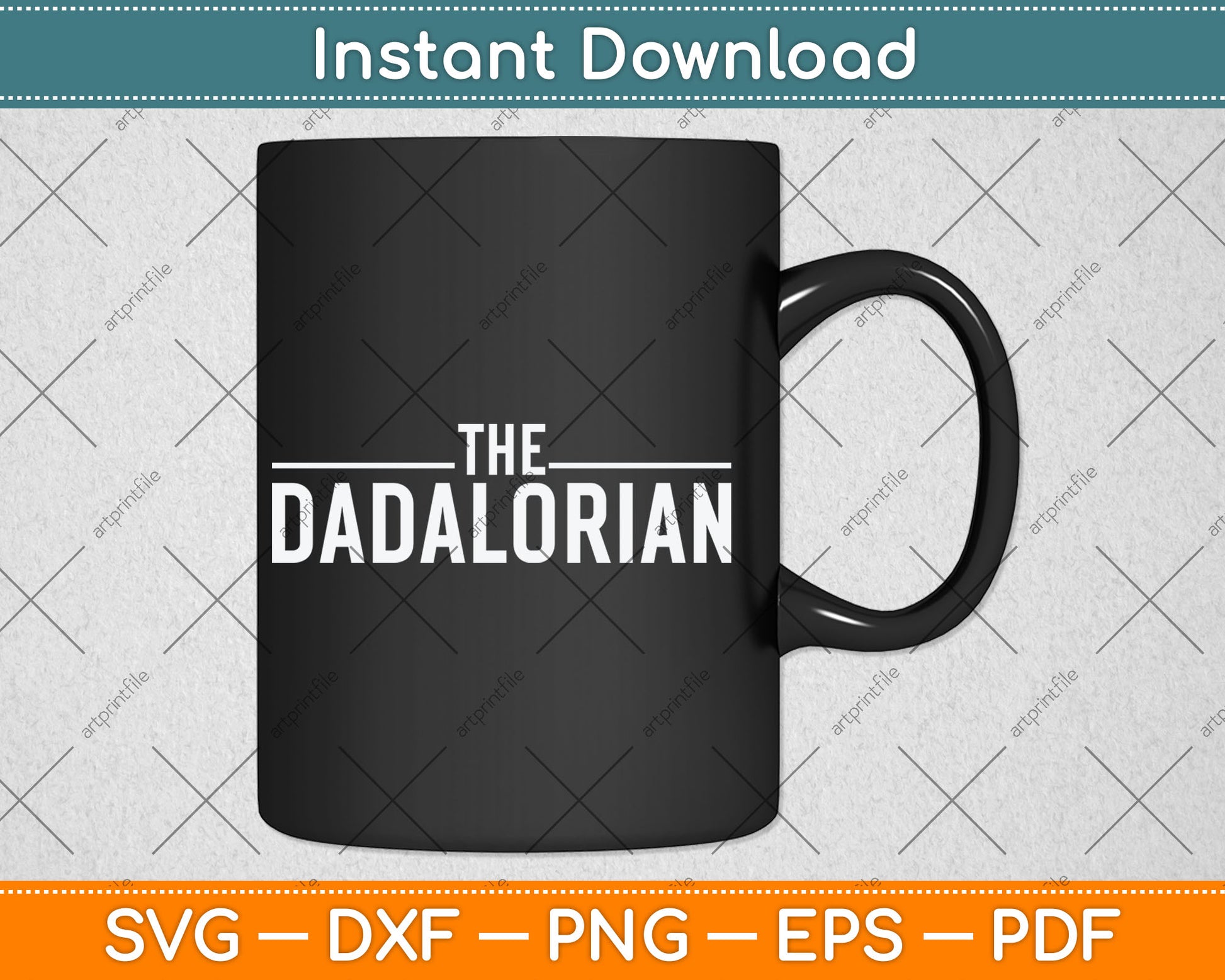 The Dadalorian Funny Fathers Day Svg Digital Cutting File