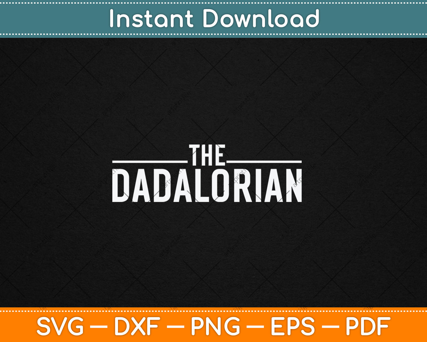 The Dadalorian Funny Fathers Day Svg Digital Cutting File