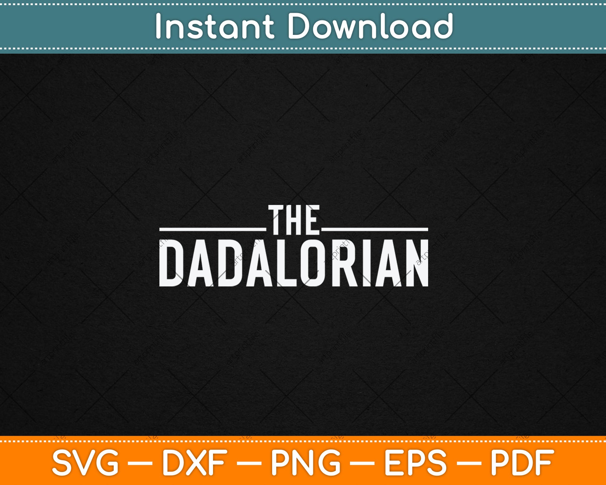 The Dadalorian Funny Fathers Day Svg Digital Cutting File