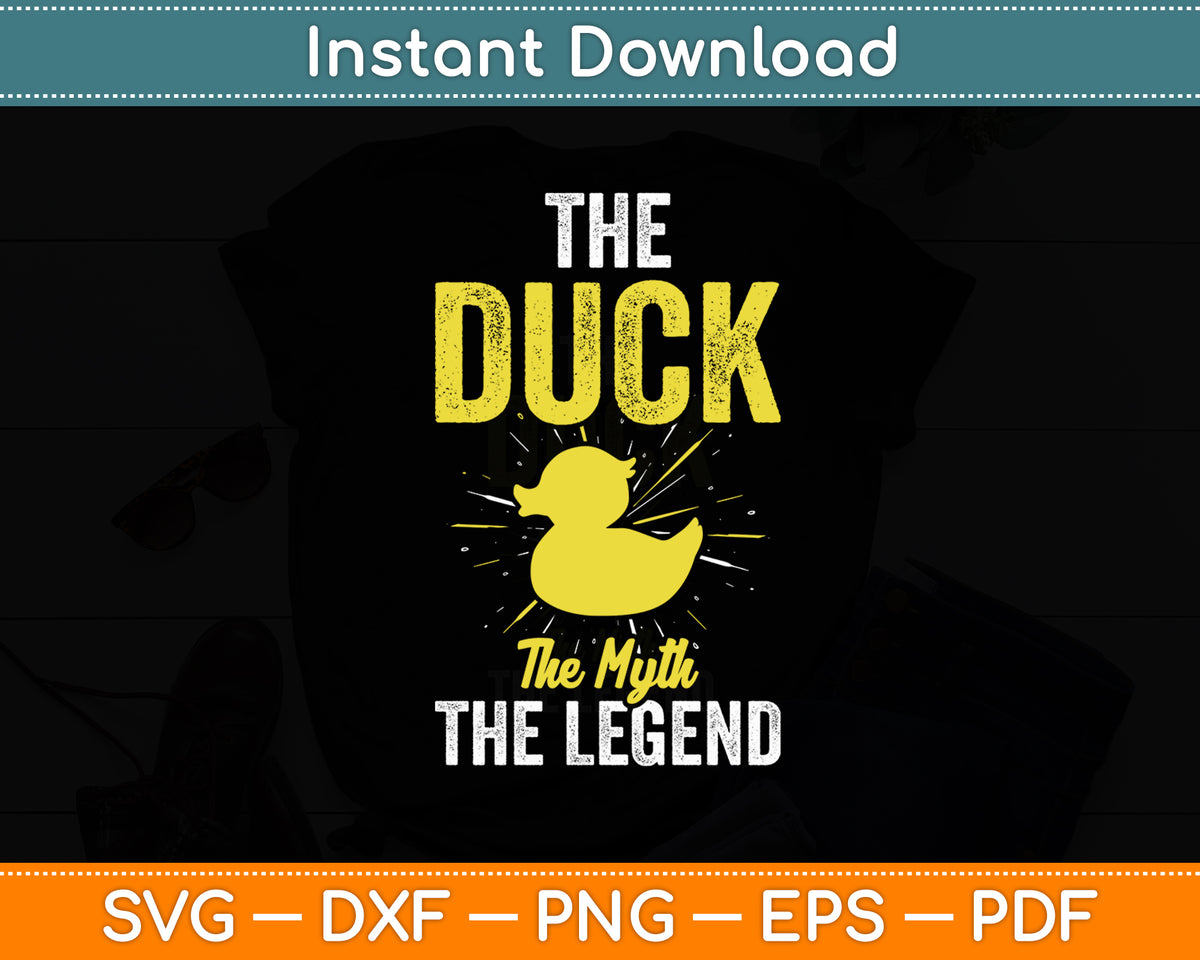 The Duck The Myth The Legend Yellow Rubber Duck Svg Png Dxf Digital Cutting File